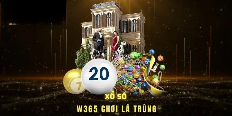 W365 38 Xổ số W365 chơi là trúng